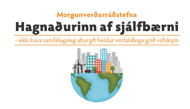 Hagnaðurinn af sjálfbærni – ekki bara samfélagsleg ábyrgð heldur einfaldlega góð viðskipti