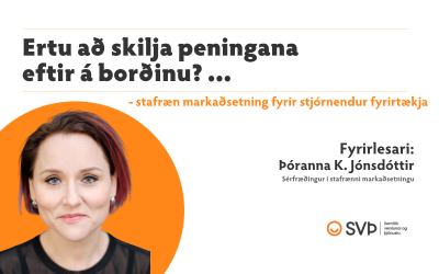 Ertu að skilja peningana eftir á borðinu? – Stafræn markaðsetning fyrir stjórnendur fyrirtækja